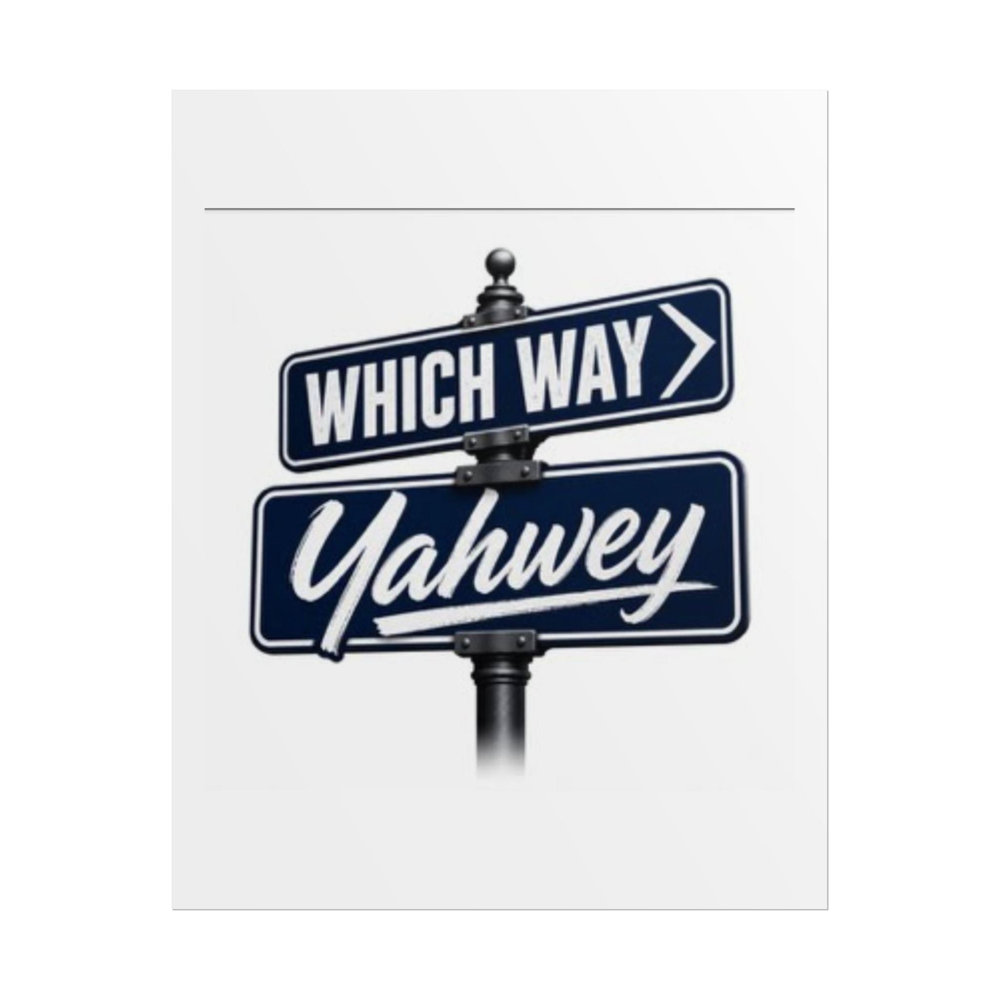 Which Way Yahwey Poster — Religious Wall Art, Inspirational Scripture Print